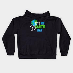 It's My Earth Day Birthday April 22nd 2024 Environmental Advocate Kids Hoodie